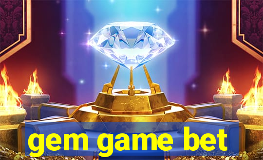 gem game bet